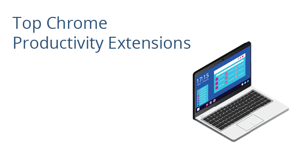 Top Chrome Productivity Extensions